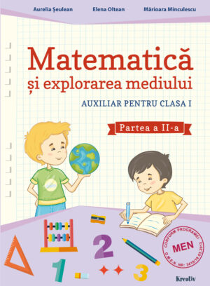 Matematica si explorarea mediului cls. I semestrul al II-lea - Kreativ