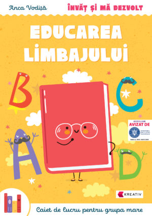 Invat si ma dezvolt – Educarea limbajului (grupa mare) - Kreativ