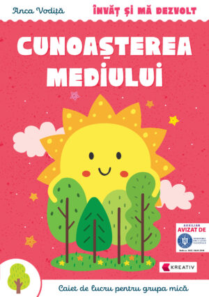 Invat si ma dezvolt – Cunoasterea mediului (grupa mica) - Kreativ