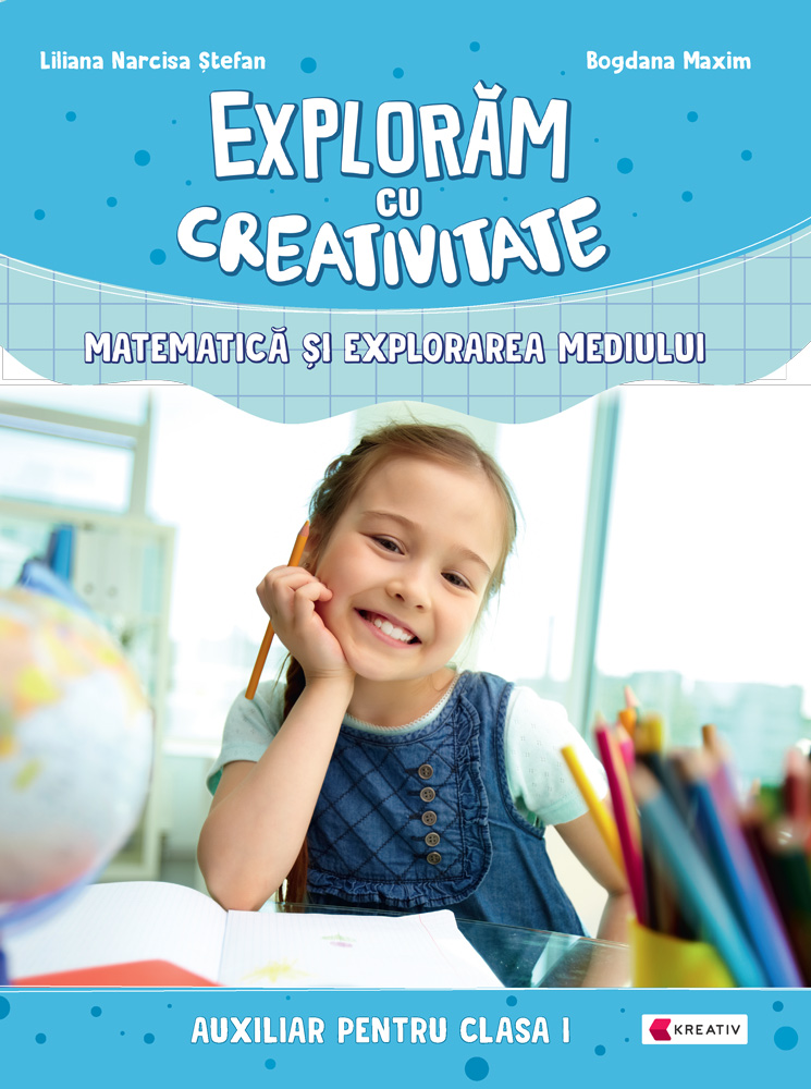 Exploram cu creativitate - Matematica si explorarea mediului - Kreativ