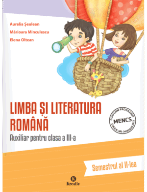 Limba si literatura romana – clasa a III-a, semestrul al II-lea - Kreativ