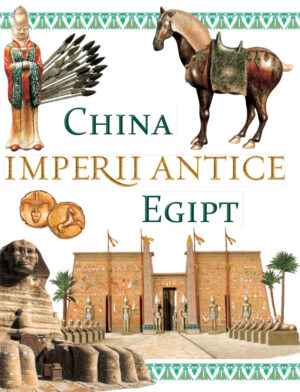 Imperii antice - China si Egipt - Kreativ
