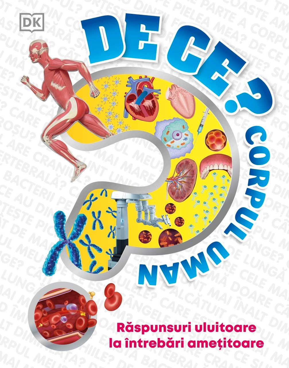 DE CE? Corpul uman
